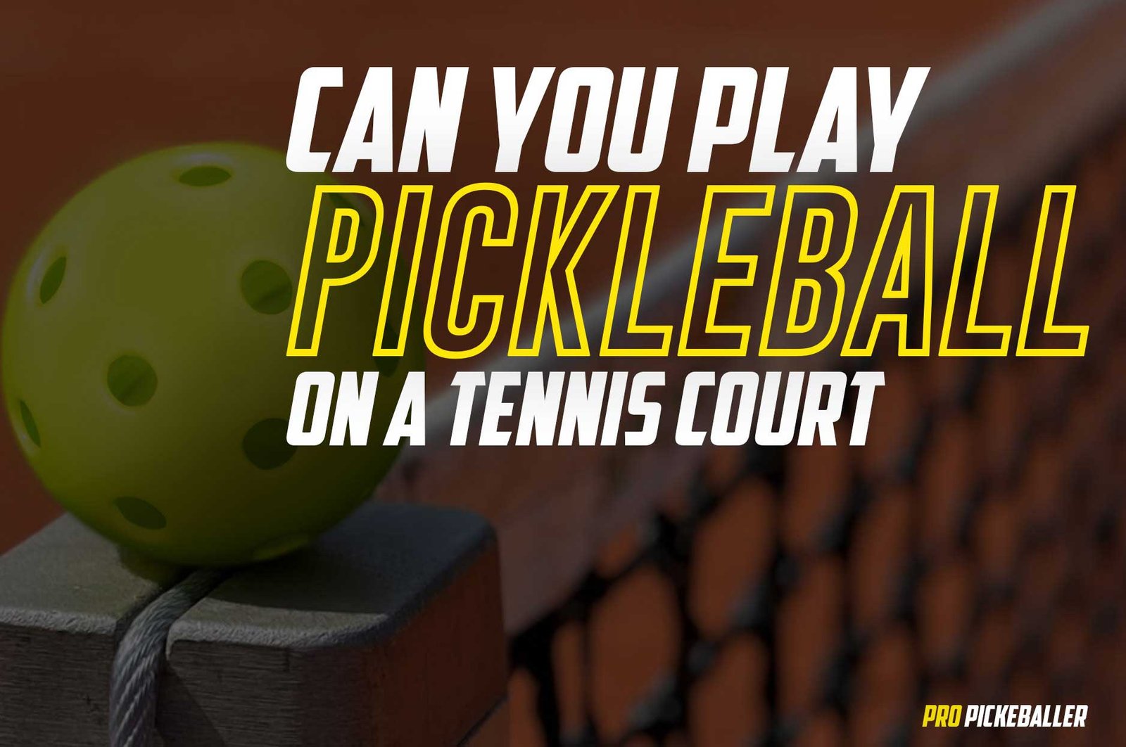 Can You Play Pickleball On A Tennis Court Pickleball Craze