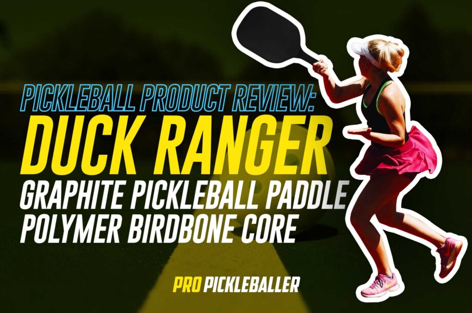 Duck Ranger - Graphite Pickleball Paddle